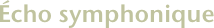 Écho symphonique