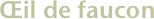 Œil de faucon